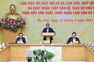 Thủ tướng Phạm Minh Chính: Nhận diện chính xác khó khăn của ngành lâm sản và thủy sản để tháo gỡ
