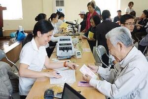 Chính thức có hướng dẫn chi trả lương hưu, trợ cấp theo mức mới