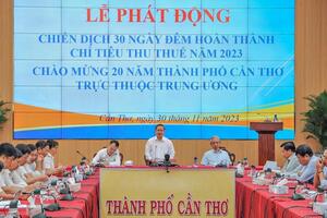 Cần Thơ: Thành lập Tổ công tác đặc biệt hỗ trợ hoàn thành chỉ tiêu thu thuế năm 2023