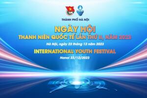 Festival Thanh niên quốc tế - điểm đến hấp dẫn cho bạn trẻ