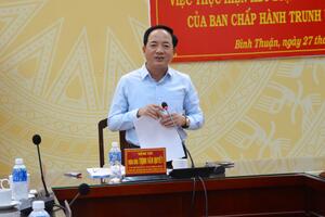 Đoàn kiểm tra của Ban Bí thư làm việc với Ban Thường vụ Tỉnh ủy Bình Thuận