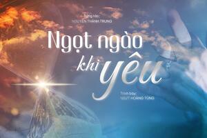 Khúc tự sự “Ngọt ngào khi yêu” - một bản tình ca dịu dàng