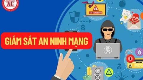 Giám sát an ninh mạng đối với hệ thống thông tin quan trọng về an ninh quốc gia