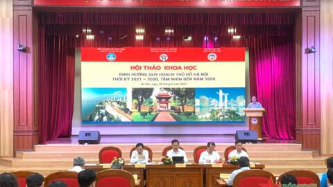 “Định hướng Quy hoạch Thủ đô Hà Nội thời kỳ 2021-2030, tầm nhìn đến năm 2050”