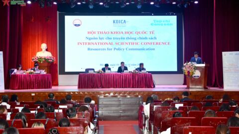 Hội thảo khoa học quốc tế  “Nguồn lực cho truyền thông chính sách”