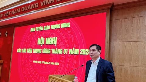 Hội nghị báo cáo viên Trung ương: Đẩy mạnh tuyên truyền để đạt kết quả tốt nhất trong năm 2024