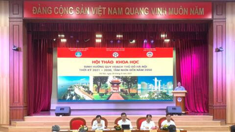 “Định hướng Quy hoạch Thủ đô Hà Nội thời kỳ 2021-2030, tầm nhìn đến năm 2050”
