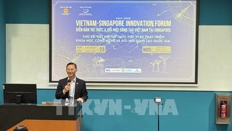 Nâng tầm quan hệ Việt Nam - Singapore và vị thế của Việt Nam trên trường quốc tế